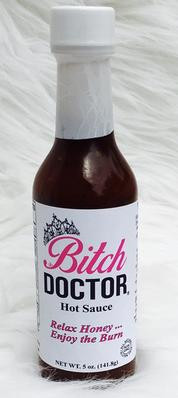 Bitch Doctor Hot Sauce Relax Honey Enjoy The Burn - 5 Ounce Bottle