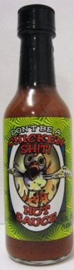 Don't Be A Chicken Sh*t Hot Sauce - 5 Ounce Bottle