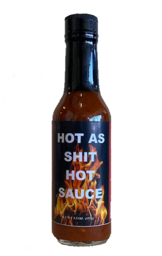 Hot As Sh*t Hot Sauce - 5.5 ounce bottle
