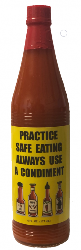 Practice Safe Eating Always Use A Condiment Hot Sauce- 6 Ounce Bottle