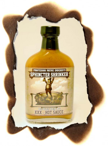 Sphincter Shrinker XXX - Hot Sauce Professor Payne Indeasss Butt Blazin Recipe #2 - 6 ounce bottle